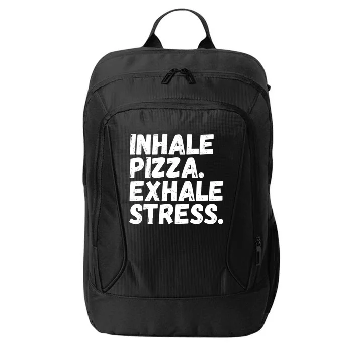 Inhale Pizza Exhale Stress Funny Meditation Pizza Lovers Cute Gift City Backpack