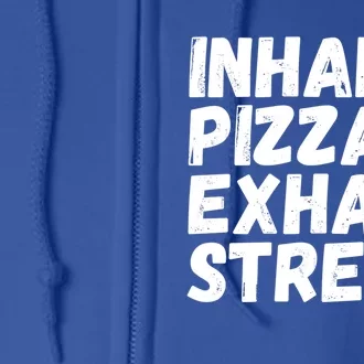 Inhale Pizza Exhale Stress Funny Meditation Pizza Lovers Cute Gift Full Zip Hoodie