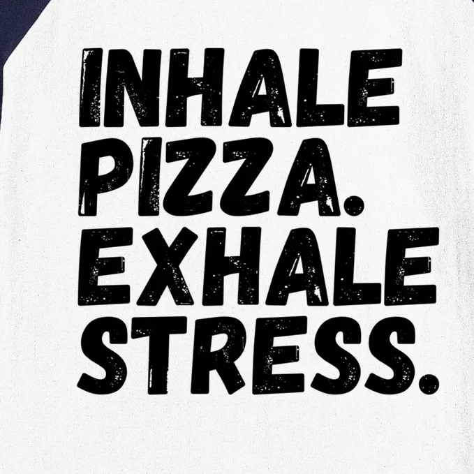 Inhale Pizza Exhale Stress Funny Meditation Pizza Lovers Cute Gift Baseball Sleeve Shirt