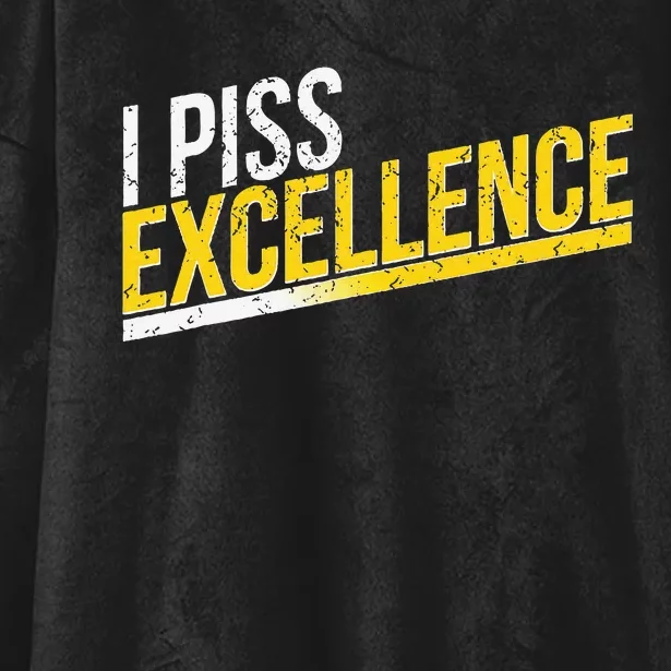 I Piss Excellence Hooded Wearable Blanket