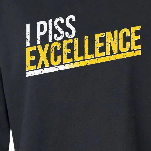 I Piss Excellence Cropped Pullover Crew