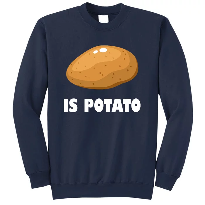 Is Potato Funny Meme Late Night Sweatshirt