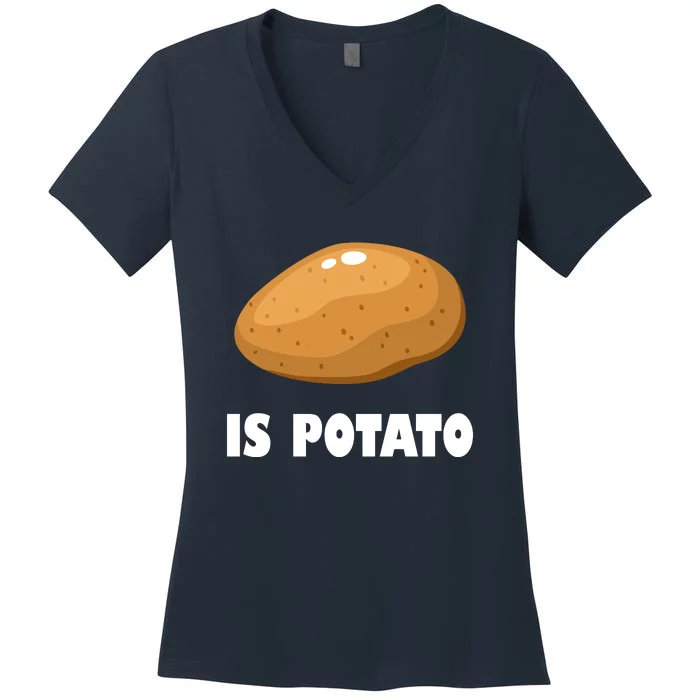 Is Potato Funny Meme Late Night Women's V-Neck T-Shirt