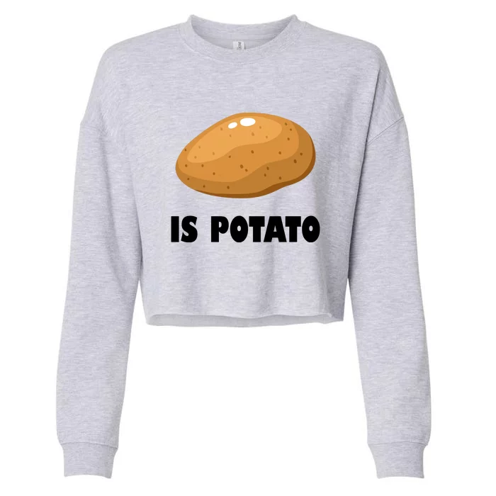 Is Potato Funny Meme Late Night Cropped Pullover Crew