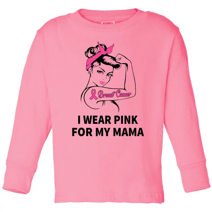 IWear Pink For My Mama Breast Cancer Awareness Gifts Toddler Long Sleeve Shirt