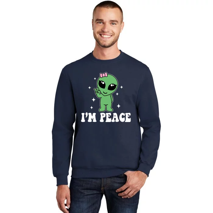 IM Peace Funny Alien Couples Matching ValentineS Day Tall Sweatshirt