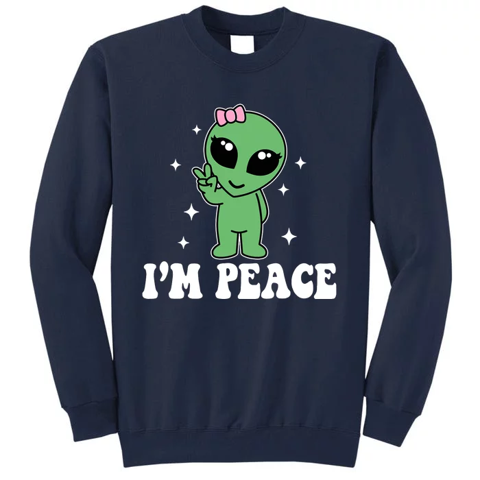 IM Peace Funny Alien Couples Matching ValentineS Day Tall Sweatshirt