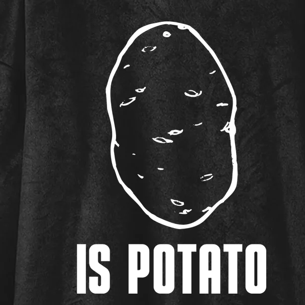 Is Potato Funny Potato Meme Hooded Wearable Blanket