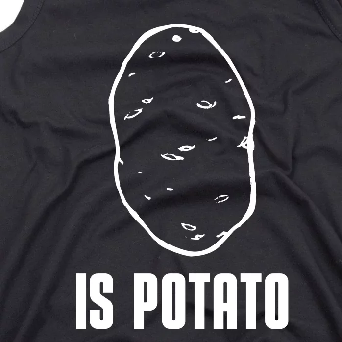 Is Potato Funny Potato Meme Tank Top