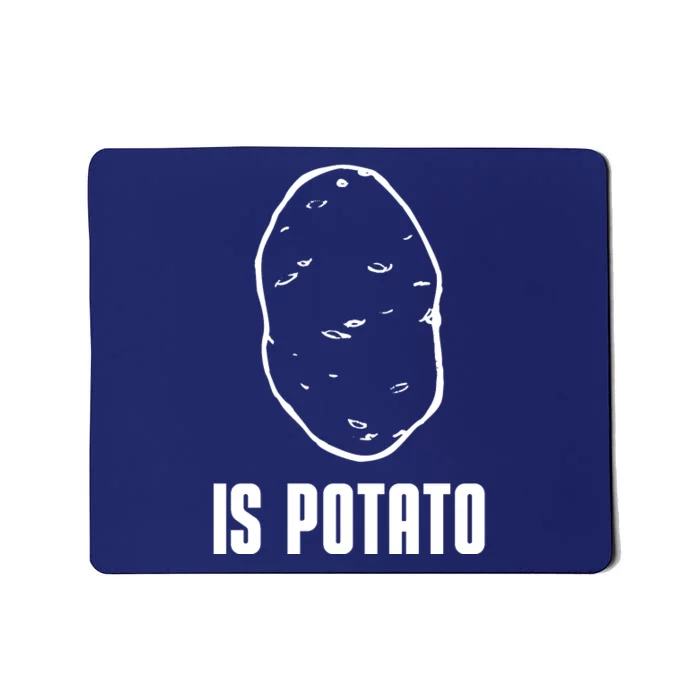 Is Potato Funny Potato Mousepad