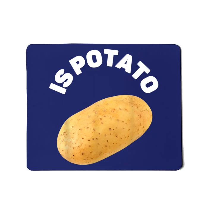 Is Potato Funny Tee As Seen On Late Night Mousepad