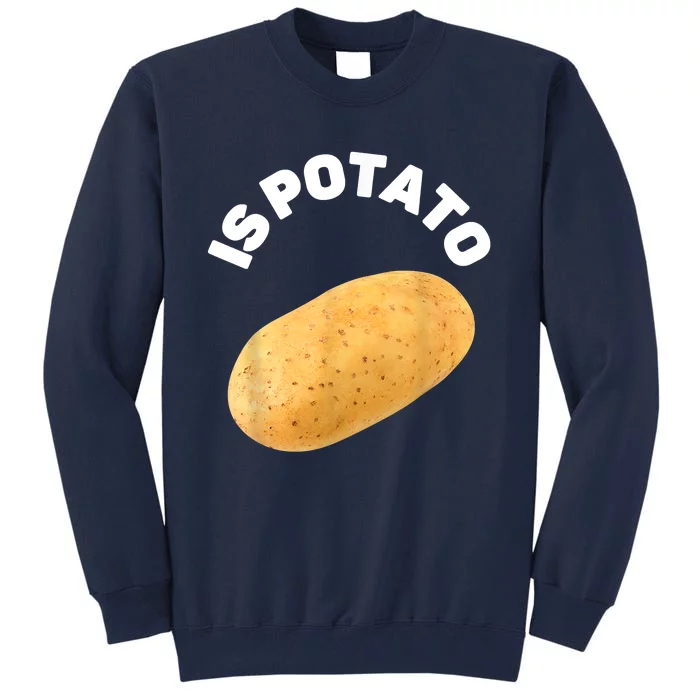 Is Potato Funny Tee As Seen On Late Night Tall Sweatshirt