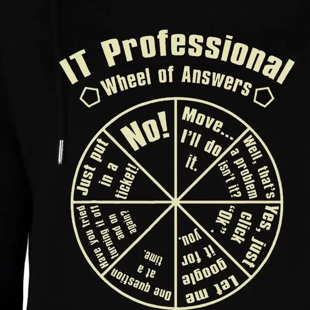 IT Professional Funny Wheel Of Answers Tech Support Job Work Womens Funnel Neck Pullover Hood