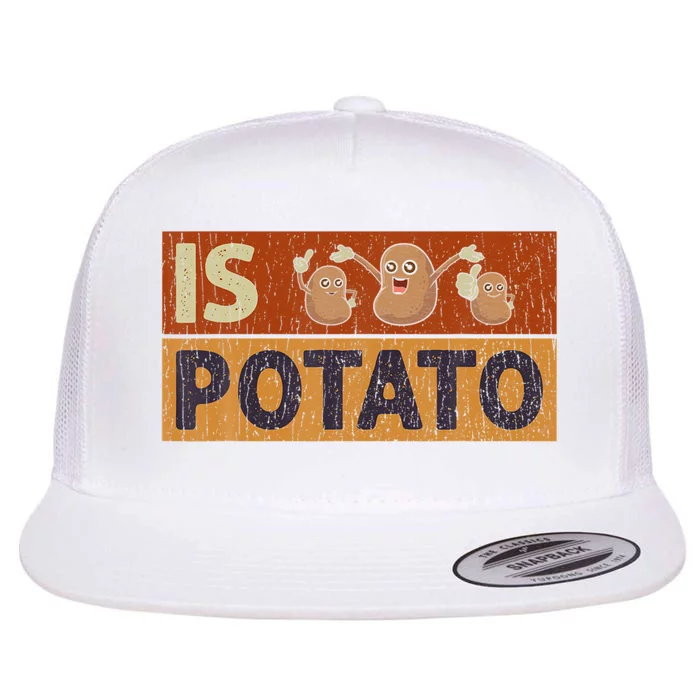 Is Potato Funny Retro Vintage IS POTATO Late Night Show Flat Bill Trucker Hat