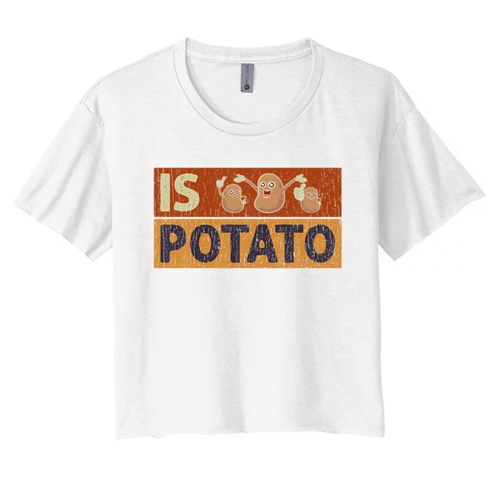 Is Potato Funny Retro Vintage IS POTATO Late Night Show Women's Crop Top Tee