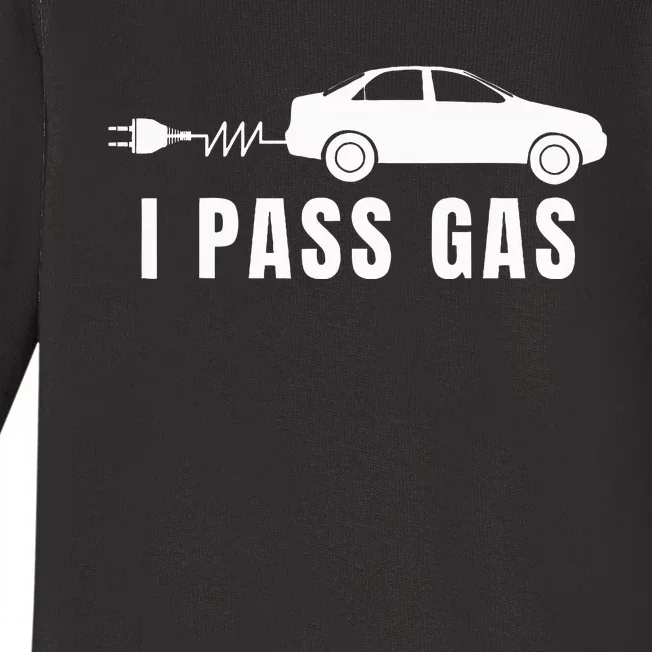 I Pass Gas Electric Car I Love Evs Electric Vehicle Baby Long Sleeve Bodysuit