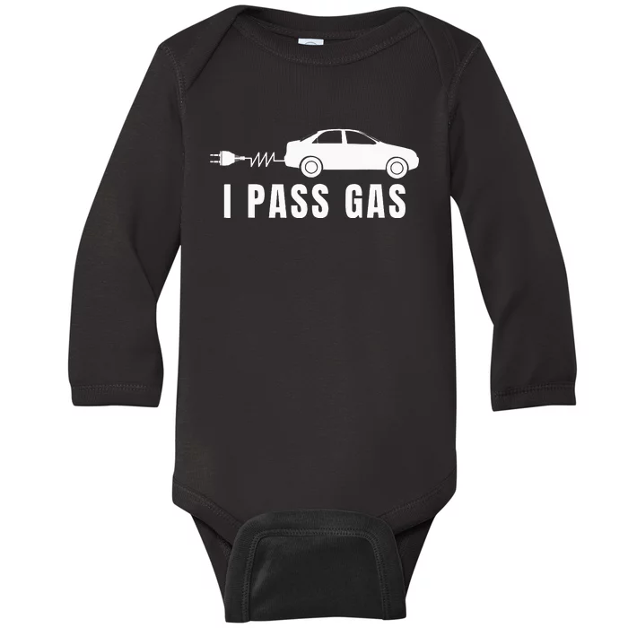 I Pass Gas Electric Car I Love Evs Electric Vehicle Baby Long Sleeve Bodysuit