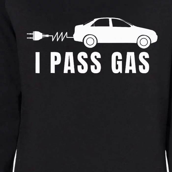 I Pass Gas Electric Car I Love Evs Electric Vehicle Womens California Wash Sweatshirt