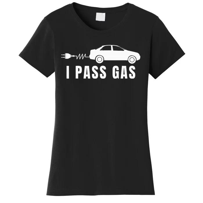 I Pass Gas Electric Car I Love Evs Electric Vehicle Women's T-Shirt