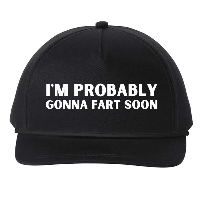 Im Probably Gonna Fart Soon Funny Slogan Snapback Five-Panel Rope Hat