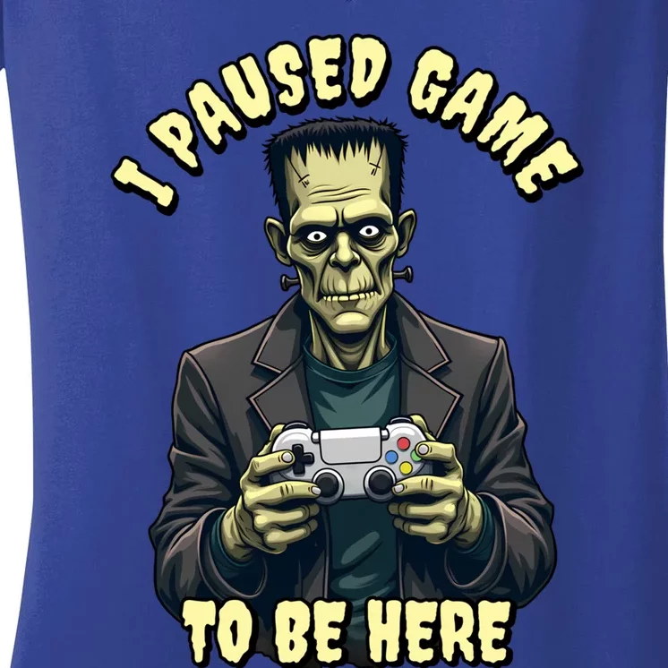 I Paused Game To Be Here Halloween Gaming Monster Gamer Gift Women's V-Neck T-Shirt