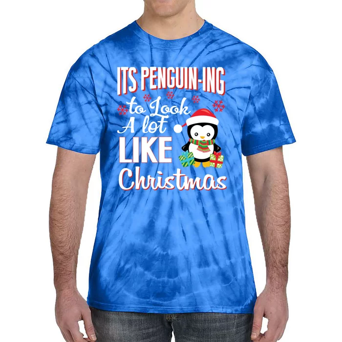 It's Penguincool Gifting To Look A Lot Like Christmas Penguin Meaningful Gift Tie-Dye T-Shirt