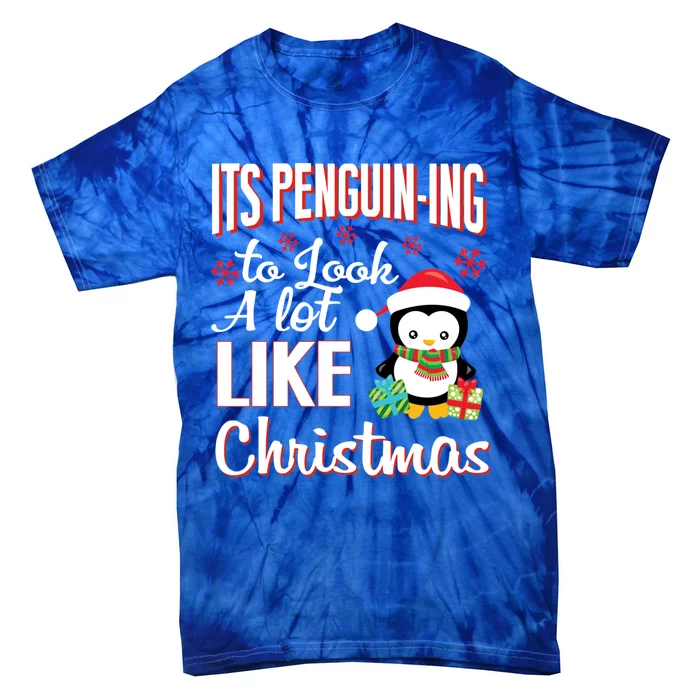 It's Penguincool Gifting To Look A Lot Like Christmas Penguin Meaningful Gift Tie-Dye T-Shirt