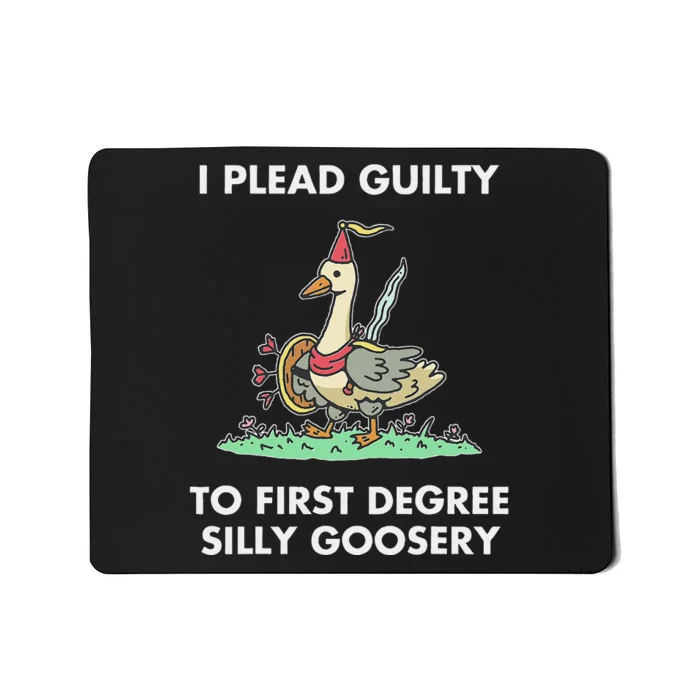 I Plead Guilty To F.I.R.S.T Degree Silly Goosery Apparel Mousepad