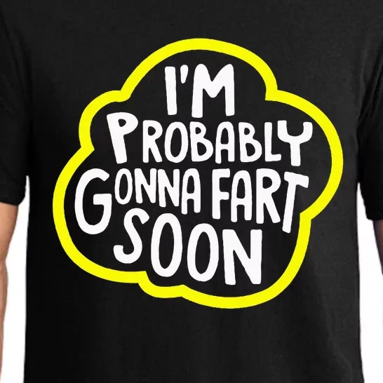 IM Probably Gonna Fart Soon Funny Pajama Set