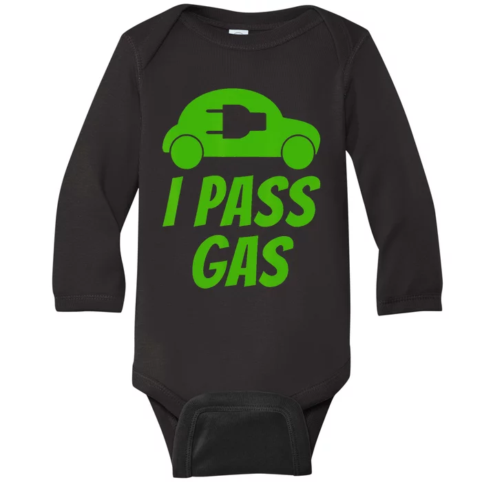 I Pass Gas Funny Electric Car pun EV driver joke Baby Long Sleeve Bodysuit