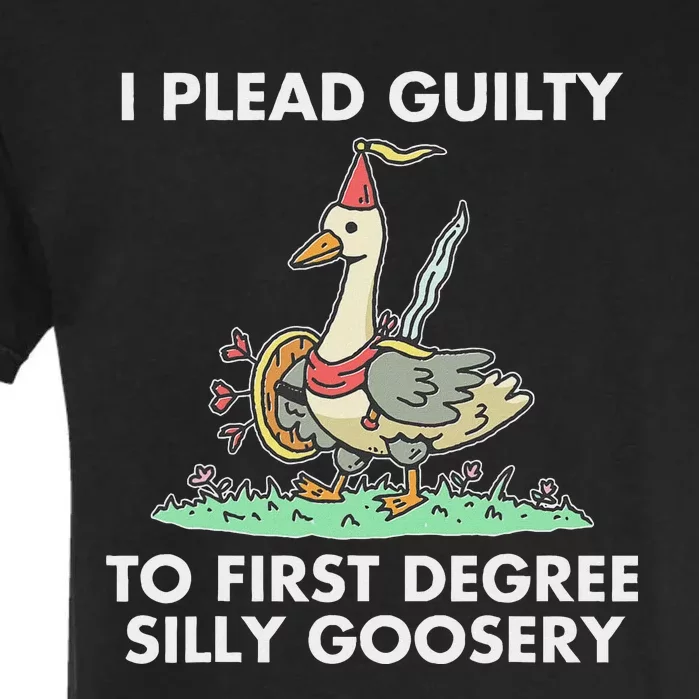 I Plead Guilty To F.I.R.S.T Degree Silly Goosery Apparel Garment-Dyed Heavyweight T-Shirt