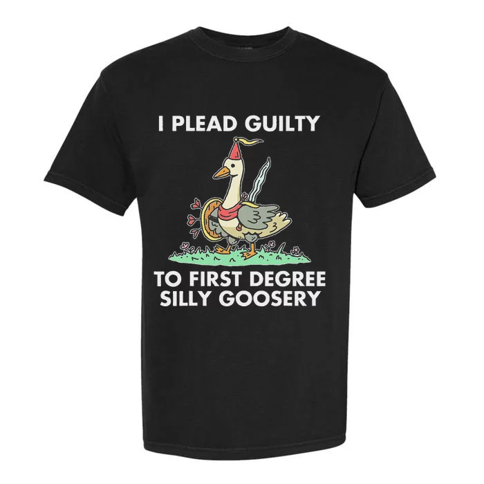 I Plead Guilty To F.I.R.S.T Degree Silly Goosery Apparel Garment-Dyed Heavyweight T-Shirt