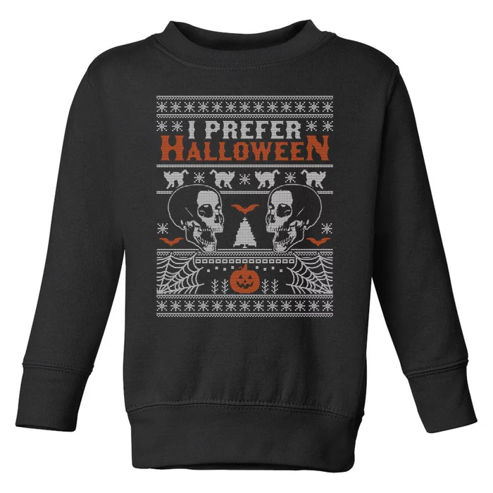 I Prefer Halloween Ugly Christmas Sweater Xmas Skull Bats Toddler Sweatshirt