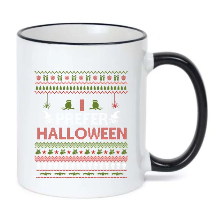 I Prefer Halloween Funny Ugly Christmas Awesome Gift Black Color Changing Mug