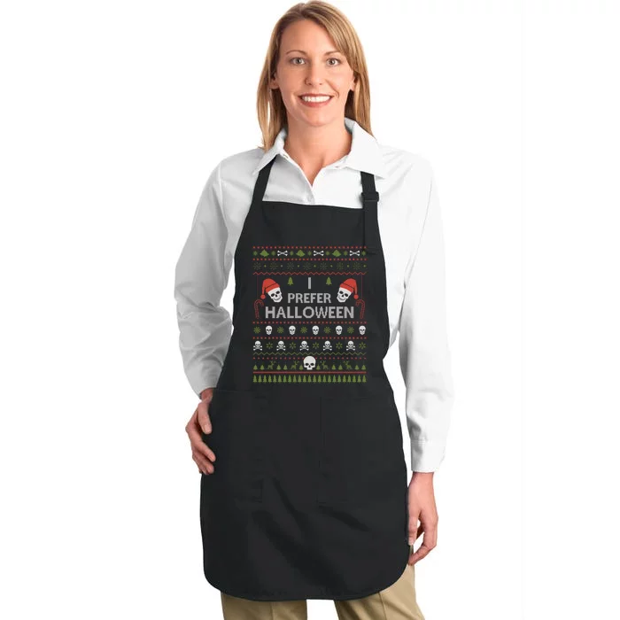 I Prefer Halloween Christmas Sweater Funny Ugly Xmas Holiday Full-Length Apron With Pocket