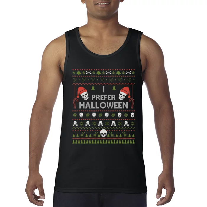 I Prefer Halloween Christmas Sweater Funny Ugly Xmas Holiday Tank Top