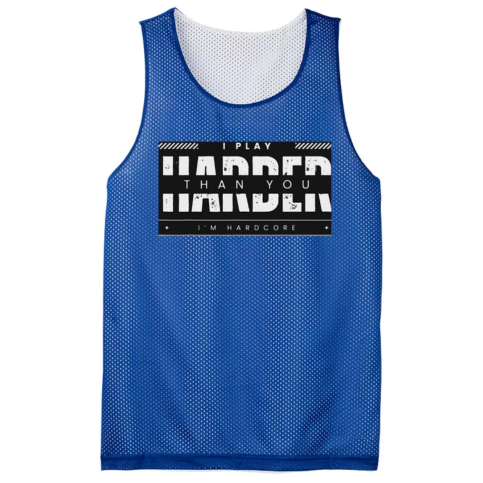 I Play Harder Than You IM Hardcore Summer I Play Punk Mesh Reversible Basketball Jersey Tank