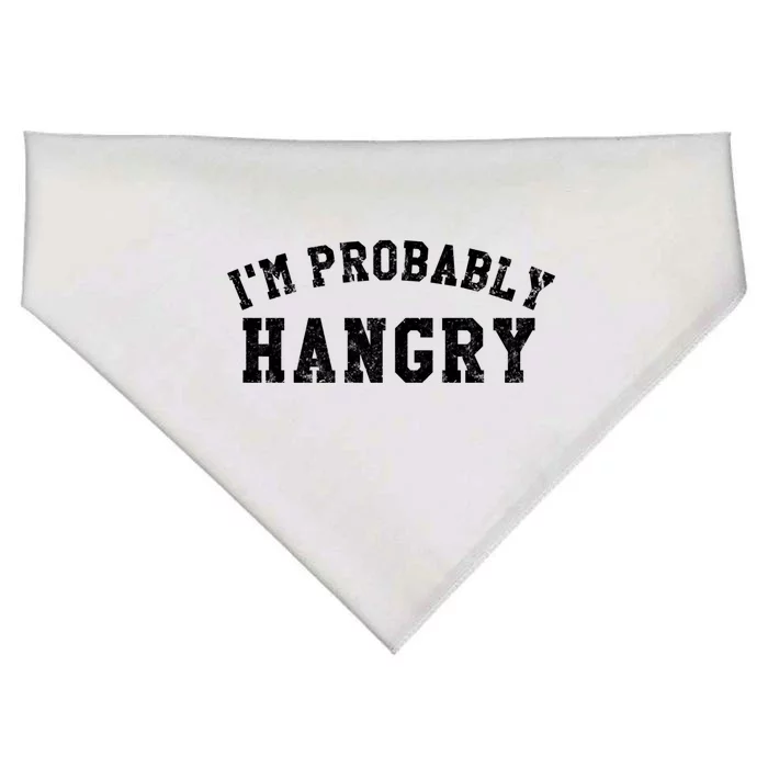 Im Probably Hangry Crewneck Cute Gift USA-Made Doggie Bandana