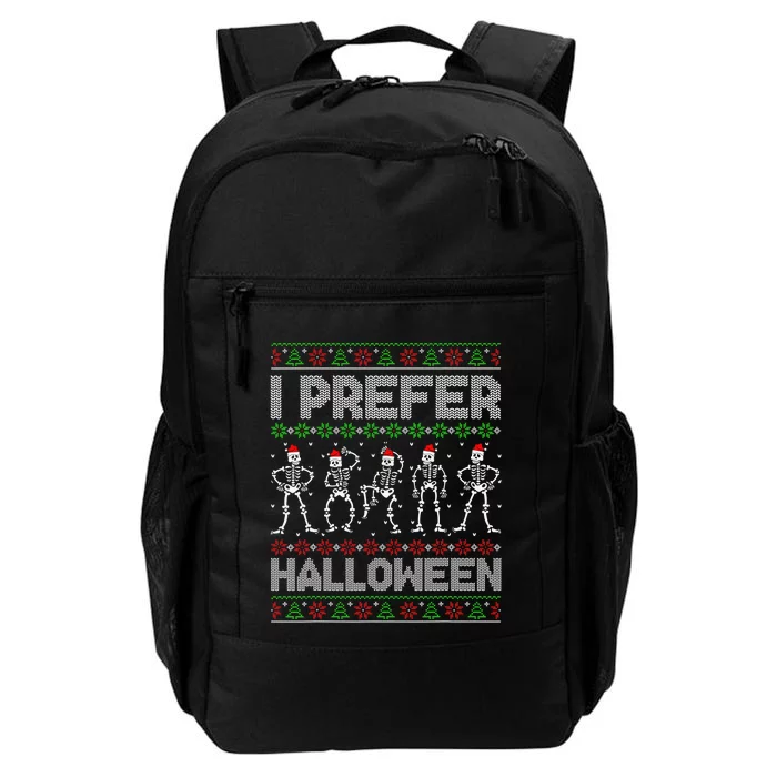 I Prefer Halloween Christmas Funny Ugly Xmas Sweater Holiday Daily Commute Backpack