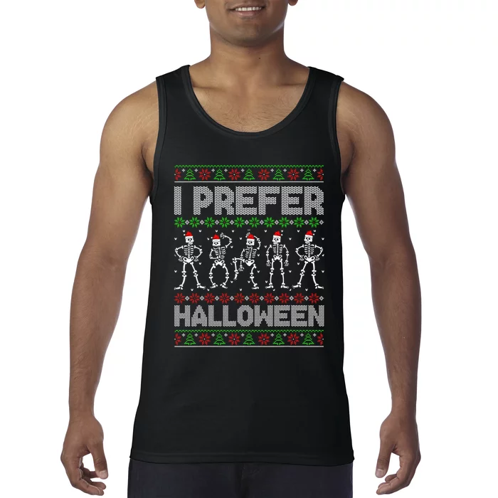 I Prefer Halloween Christmas Funny Ugly Xmas Sweater Holiday Tank Top