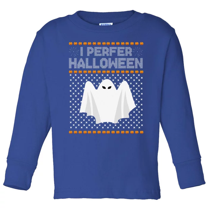 I Prefer Halloween Christmas Funny Funny Ugly Xmas Holiday Funny Toddler Long Sleeve Shirt