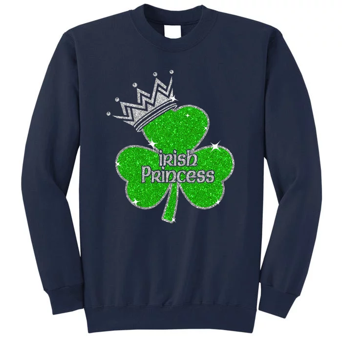 Irish Princess Happy St Patricks Day Shamrock Tall Sweatshirt