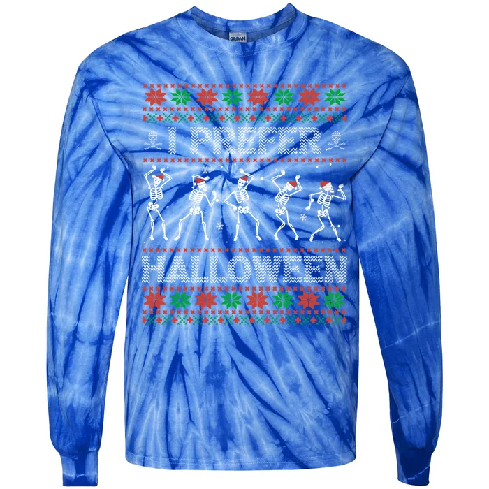 I Prefer Halloween Ugly Christmas Dancing Skeletons Gift Tie-Dye Long Sleeve Shirt