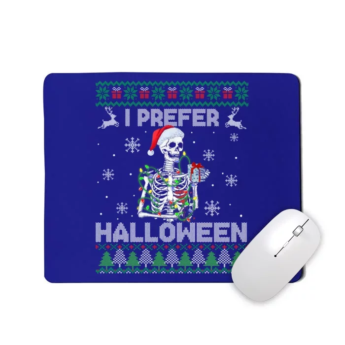 I Prefer Halloween Christmas Funny Skeleton Xmas Gift Mousepad