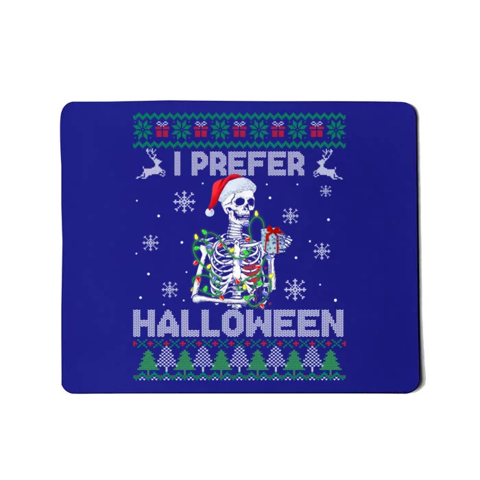 I Prefer Halloween Christmas Funny Skeleton Xmas Gift Mousepad