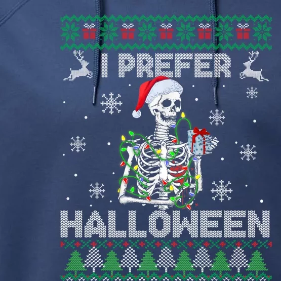 I Prefer Halloween Christmas Funny Skeleton Xmas Gift Performance Fleece Hoodie