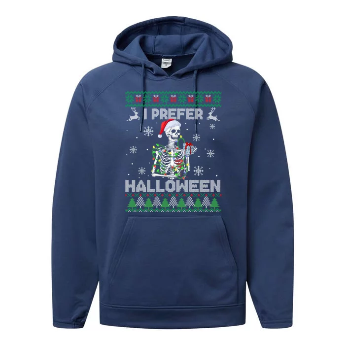 I Prefer Halloween Christmas Funny Skeleton Xmas Gift Performance Fleece Hoodie