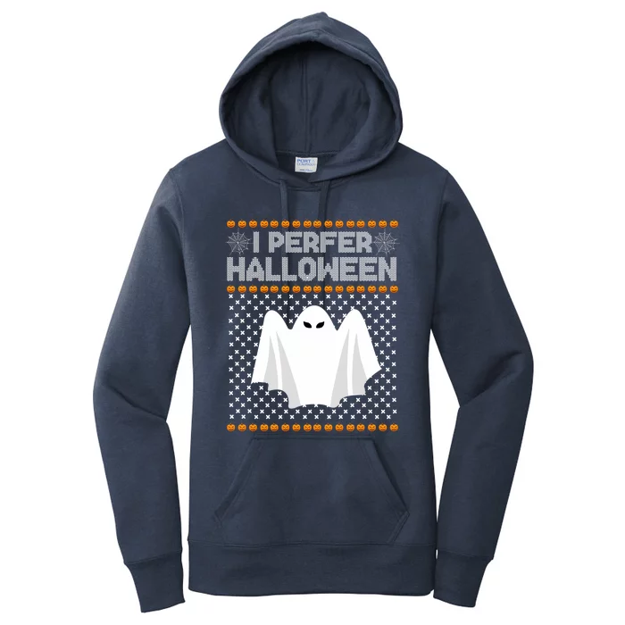 I Prefer Halloween Christmas Sweater Funny Ugly Xmas Holiday Cool Gift Women's Pullover Hoodie