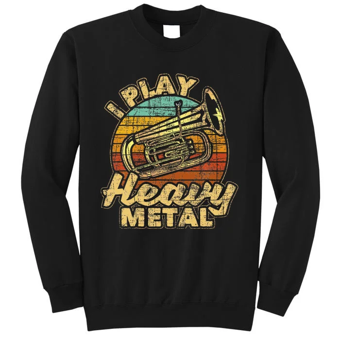 I Play Heavy Metal Baritone Marching Band Sweatshirt