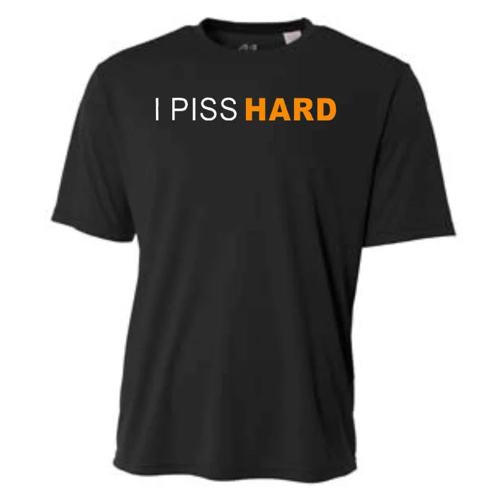 I Piss Hard Funny Meme Sarcasm Cooling Performance Crew T-Shirt